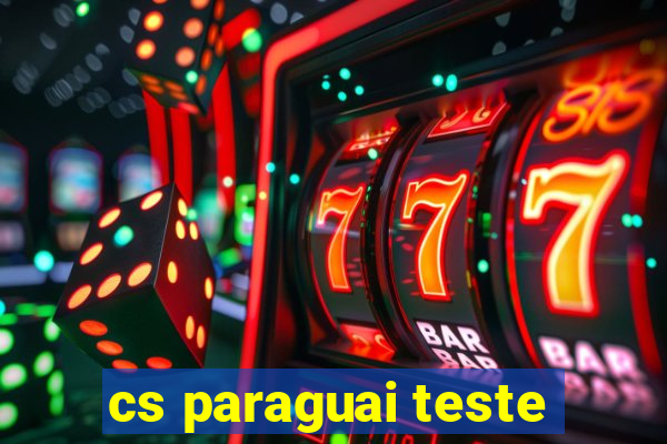 cs paraguai teste